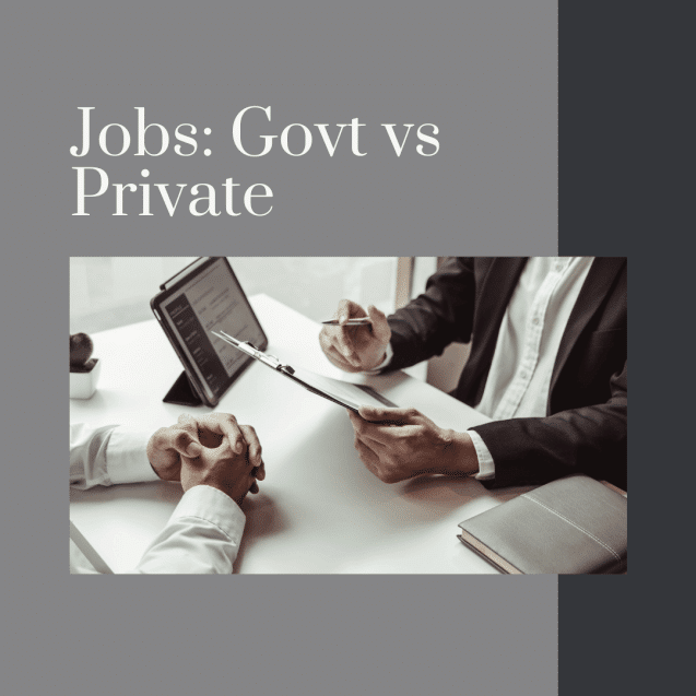 Government Jobs vs Private Jobs